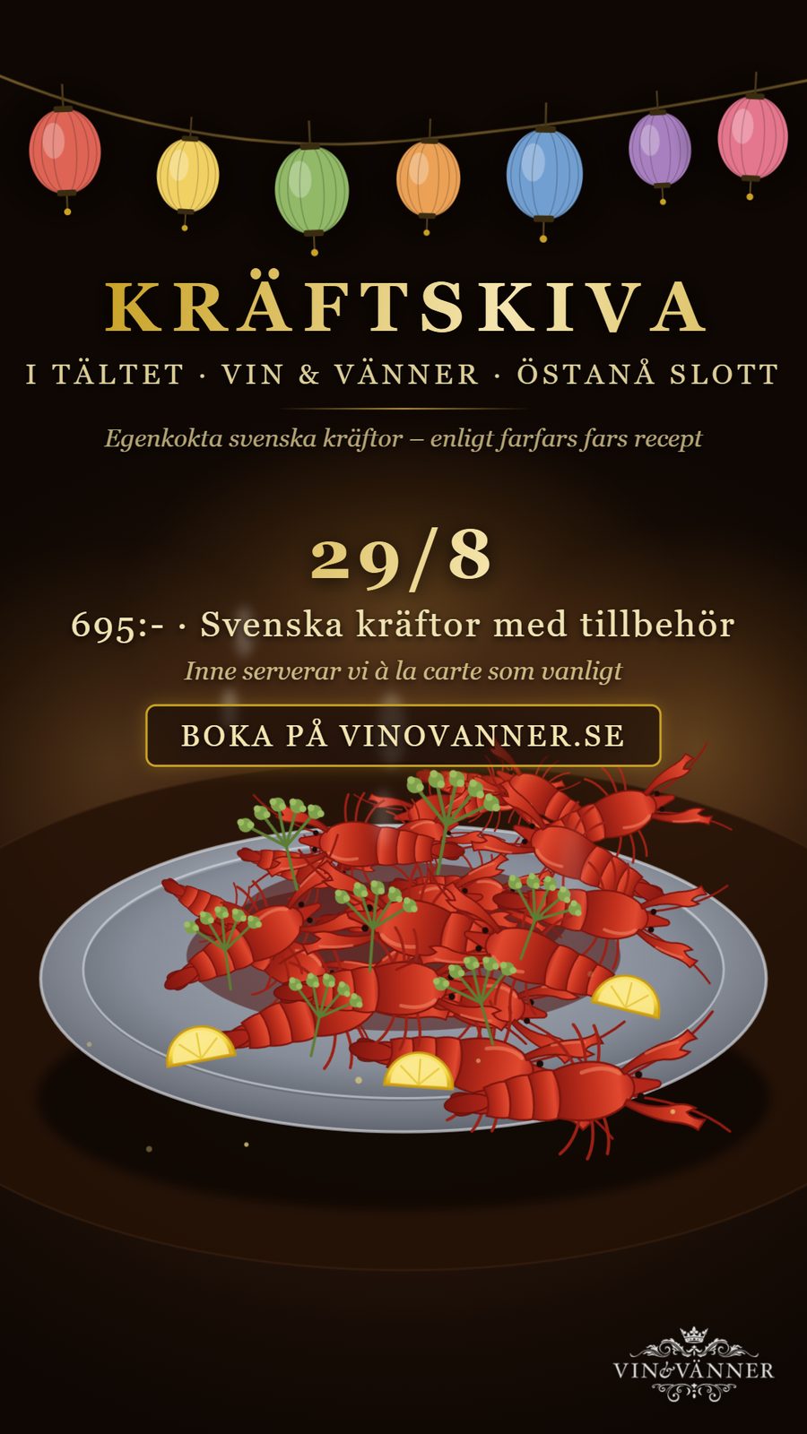 Kräftskiva i tältet, svenska kräftor 695:- pp